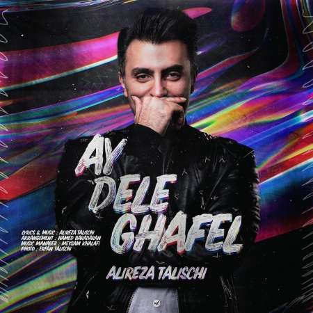 Alireza Talischi – Ay Dele Ghafel